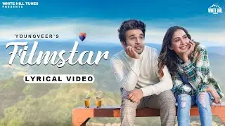 Filmstar (Lyrical Video) Youngveer | Punjabi song 2022 | Romantic Punjabi Songs