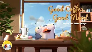 ☕ Good Coffee, Good Mood | 90 Min Relaxing Morning Chill