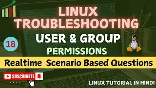 Troubleshooting User Permission Issues | Real-Time Scenarios Based Questions | Part - 18