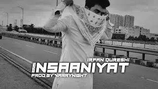 Insaaniyat - Irfan Qureshi | varrynight | The Multilingual Rapper | Official Music Video 2022