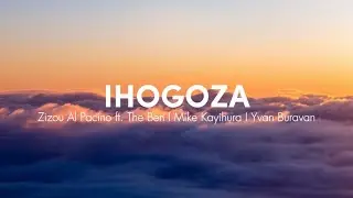 Ihogoza (feat. The Ben, Yvan Buravan & Mike Kayihura) lyrics