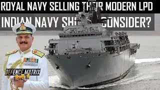 Royal navy is selling Their modern LPDs | Indian Navy should consider? | हिंदी में