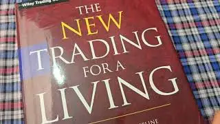 The New Trading for a Living: Psychology, Discipline, Trading Tools and Systems, Risk - Book Review
