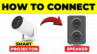 How To Connect Smart Projector To Speaker (How To Hook Up And Use Smart Projector With Speaker)