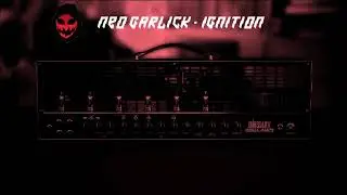 Neo Garlick - Ignition (Ignite Amps Vst's Test)