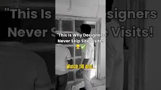 This Is Why Designer Never Skip Site Visits! #viralshort #viralvideo #shorts