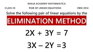 Solve the following pair of linear equations by the elimination method: 2x+3y=7; 3x-2y=3