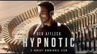 Гипнотик. Трейлер на русском. HYPNOTIC Official Trailer (2023) Ben Affleck Новые фильмы 2022-2023