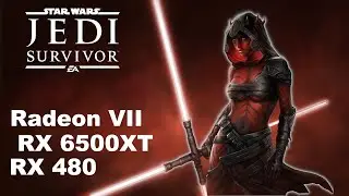 Star Wars Jedi: Survivor&trade; - (R9 390) , RX 480 8GB , RX 6500XT , RADEON VII [ 1080p ]
