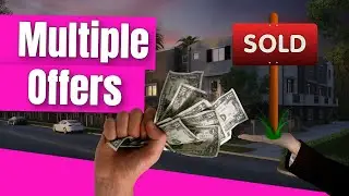 Multiple Offer Strategies For Servicing Sellers & Buyers