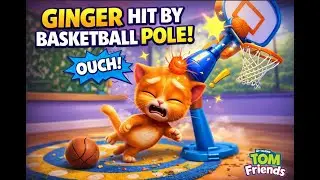 Ginger Was Hit by a Basketball Pole in a Funny My Talking Tom Friends Episode