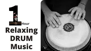 1 Hour of Relaxing Drum Music, Ancient Drum, Energetic Music, Healing Music for Stress Relief