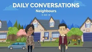 Neighbours | Learn English Conversation - 10 (Season - 04) - Neighbours | Daily English
