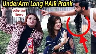 UnderArm LONG HAIR PRANK On GIRLS @Waqasranaofficial