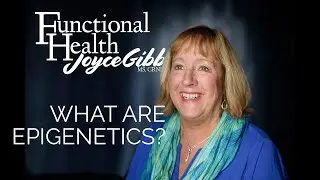 Functional Health Talk - What Are Epigenetic's?