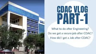 What is CDAC? | Courses offered by CDAC | What to do after Enigneering | CDAC Vlog Part 1 | #vlog 10