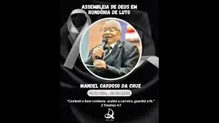 Culto Funebre Pastor Manoel Cardoso - Parte 02.