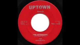 The Psychotics - (I'm) Determined (1967)