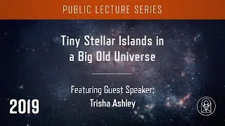 Tiny Stellar Islands in a Big Old Universe