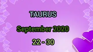 Taurus September 2020 ( 22 - 30 ) - wonder why is the Delay in Love ... watch this !!