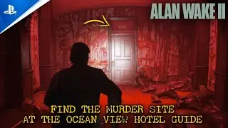 Find The Murder Site At The Ocean View Hotel Guide | Alan Wake II