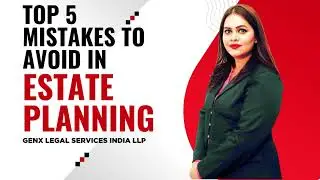 Top 5 Mistakes to Avoid in Estate Planning while drafting DIFC Wills