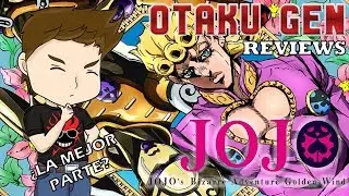 Otaku Gen Reviews #2: Jojo's Bizarre Adventure: Golden Wind (Part 5)