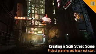 Creating a Scifi Street Scene | Full Process | Project planning and block out start