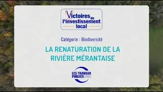 La restauration écologique de la continuité de la rivière Mérantaise - Lauréat VIL Biodiversité 2024