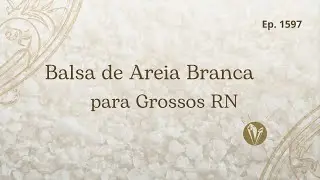 Travessia Balsa Areia Branca a Grossos ( RN) -Expedição Brasil de Frente para o Mar - Episódio #1597