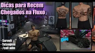 [+18] [FLUXO RP] Dicas Para Recem Chegados na Fluxo