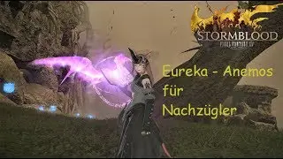 FFXIV - Eureka - Anemos - f&uuml;r Nachz&uuml;gler - Patch 4.3 (Stormblood Relikt-Waffe/R&uuml;stung)
