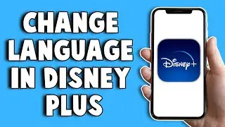 Как изменить язык в Disney Plus 2025