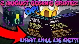 *P2W* 2X AUGUST COSMIC CRATE! 2017 + 2016?! ULTIMATE OP THROWBACK CRATE! | COSMICPVP #10