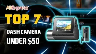 🤩 Top  7 Best Dash Camera On Aliexpress Under $50 I  Best Dash Camera On  Aliexpress  In 2025 🔥