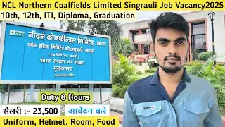 NCL NORTHERN COALFIELDS LIMITED JOB VACANCY 2025 | NCL Company Singrauli Jobs Vacancy 2025