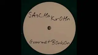 Sascha Krohn - Gourmet Bonbon (Original Mix)