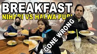 BREAKFAST | GONE WRONG | NEHARI VS HALWA PURI | ROAD TRIP | GUJRANWALA