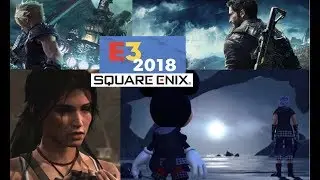 SQUARE ENIX E3 Live - Watch with FFAN16 & Crew