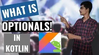 kotlin Tutorial for Android developers | What is Optionals in Kotlin How to implement it