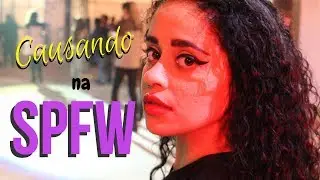 VLOG | CAUSANDO NA S&Atilde;O PAULO FASHION WEEK ft New Picture