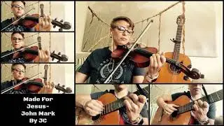 Made For Jesus- John Mark Violin Cover