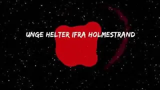 Jan-Tore Saltnes feat.Inga S - Unge helter ifra Holmestrand (with lyrics) 2018