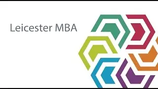 Welcome to the University of Leicester School of Business MBA Programme