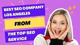 The Best SEO Company Los Angeles
