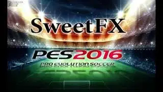 Сравнение графики PES 2016 SweetFX [патч улучшающий графику в pes16]