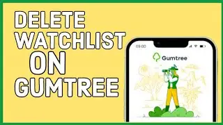 How to Delete Watchlist on Gumtree 2024?