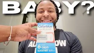 I Think We Are About To Have A BABY!!!