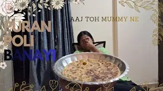 Puranpoli banani mummy ne🤩😍