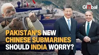 Pakistan Bets On Chinese Submarines To Counter India BUT Here&rsquo;s Why It Won't Work